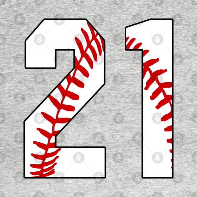 Baseball Number 21 #21 Baseball Shirt Jersey Favorite Player Biggest Fan by TeeCreations